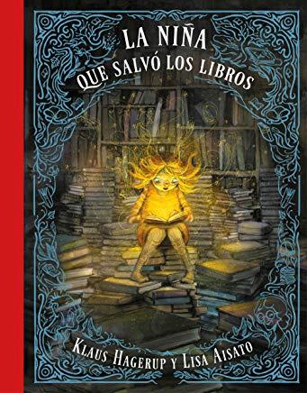 La NiÃƒÂ±a Que SalvÃƒÂ³ a Los Libros / The Girl Who Wanted to Save the Books