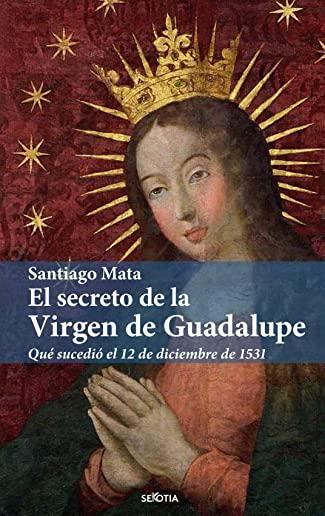 El Secreto de la Virgen de Guadalupe