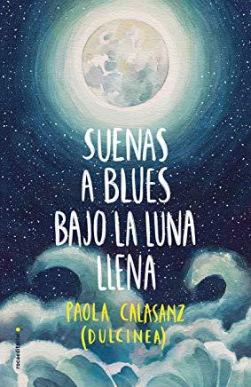 Suenas a Blues Bajo La Luna Llena