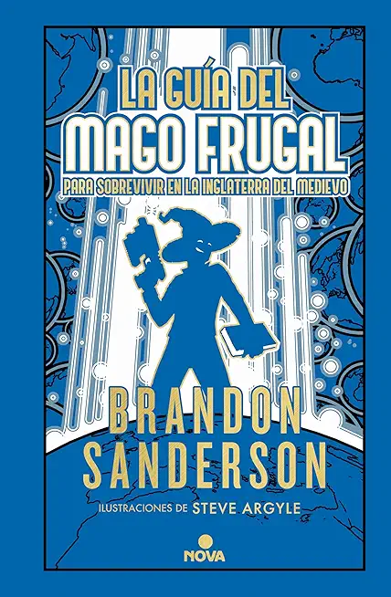 La GuÃƒÂ­a del Mago Frugal Para Sobrevivir En La Inglaterra del Medievo / The Fruga L Wizards Handbook for Surviving Medieval England