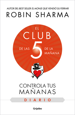 El Diario de El Club de Las 5 de la MaÃƒÂ±ana / The 5am Club: Own Your Morning. Ele Va Te Your Life