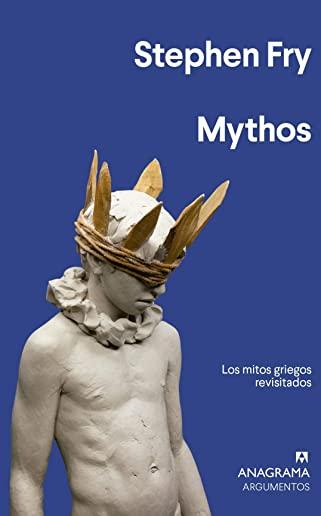 Mythos: Los Mitos Griegos Revisitados = Mythos