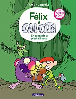 FÃƒÂ©lix Y Calcita: En Busca de la Piedra Limosa: Mi Primer CÃƒÂ³mic / Felix Y Calcita: In Search of the Silty Stone: My First Comic