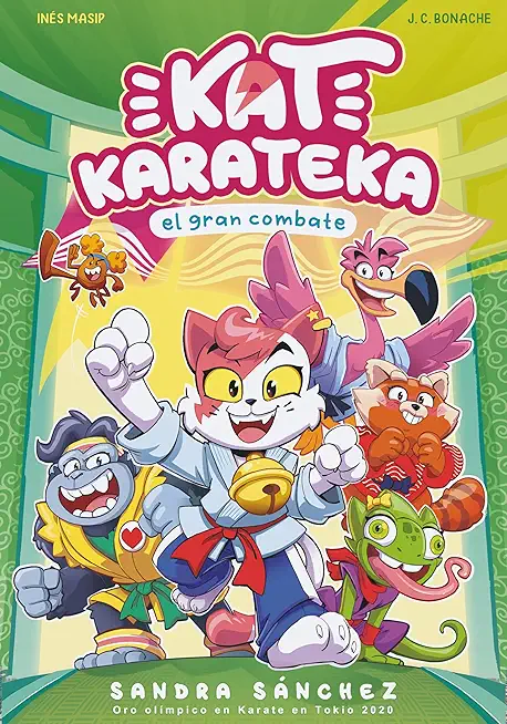 Kat Karateka Y El Gran Combate / Kat Karateka and the Great Match