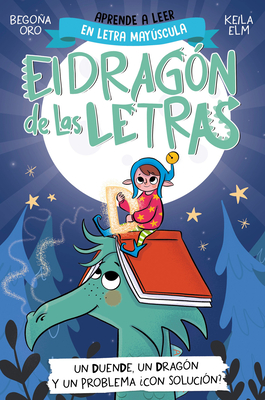 Phonics in Spanish-Un Duende, Un DragÃƒÂ³n Y Un Problema Ã‚Â¿Con SoluciÃƒÂ³n? / An Elf, a Dragon, and a Problem... with a Solution? the Letters Dragon 3