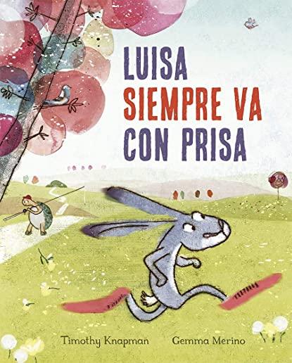 Luisa Siempre Va Con Prisas