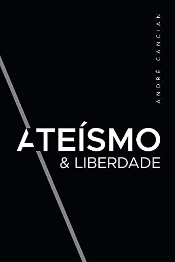 AteÃƒÂ­smo & Liberdade: Uma IntroduÃƒÂ§ÃƒÂ£o Ao Livre-Pensamento