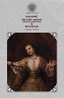 SalomÃƒÂ©, Oscar Wilde Miscellaneous & Reviews