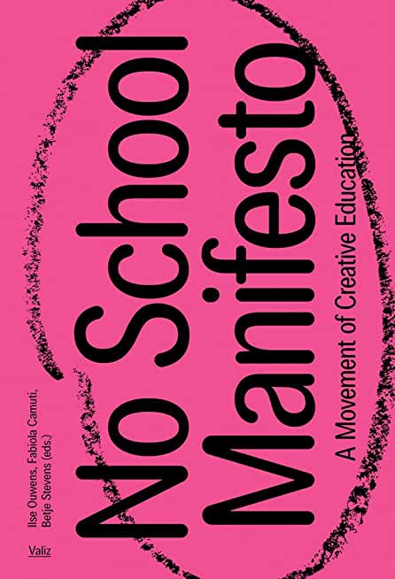 No School Manifesto: A Movement of Creative Learning