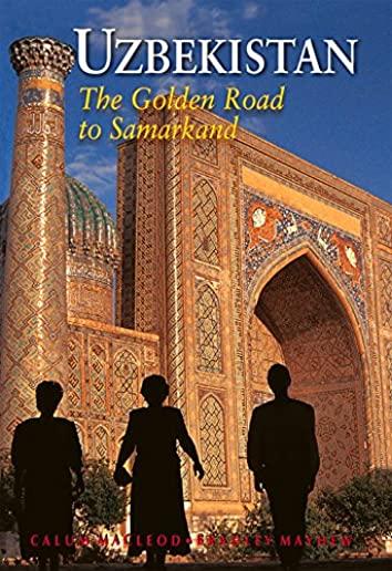 Uzbekistan: The Golden Road to Samarkand