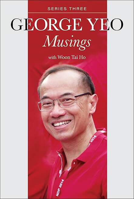 George Yeo: Musings - Series Three