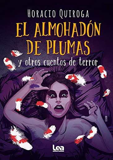 El AlmohadÃƒÂ³n de Plumas Y Otros Cuentos de Terror