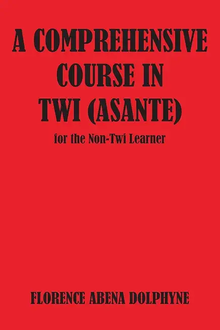 Comprehensive Course in Twi (Asa