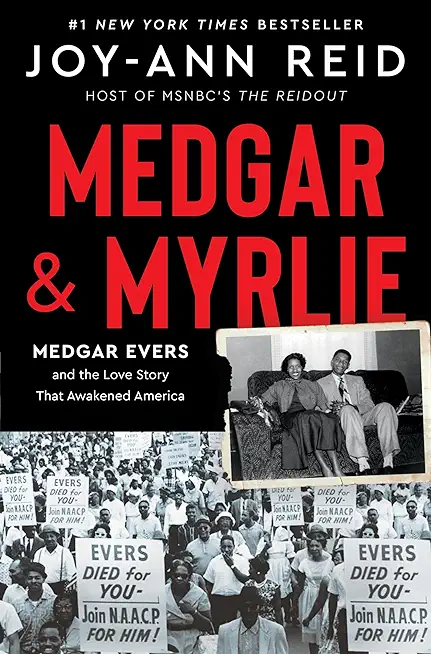 Medgar and Myrlie: Medgar Evers and the Love Story That Awakened America