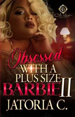 Obsessed With A Plus Size Barbie 2: An African American Romance