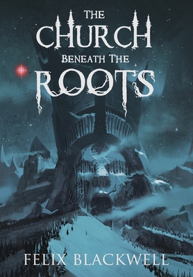 The Church Beneath the Roots