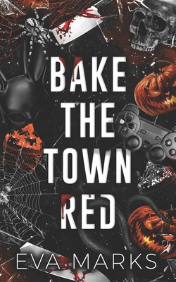 Bake the Town Red: A Halloween Dark Romance