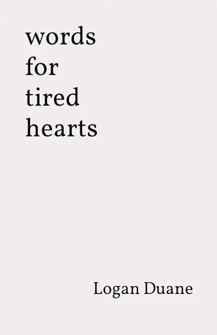 words for tired hearts