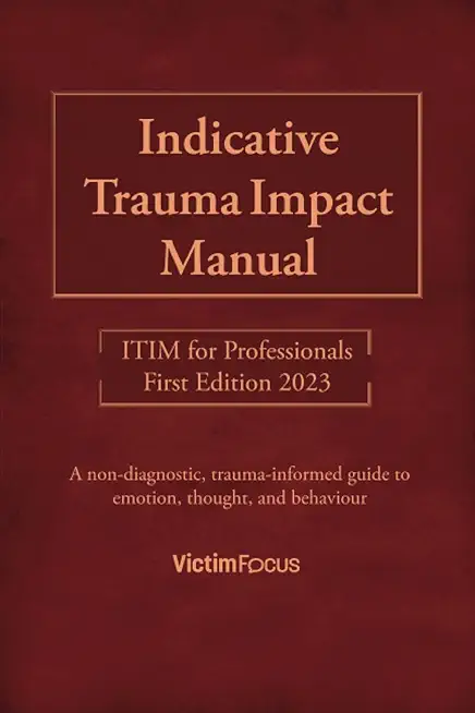 Indicative Trauma Impact Manual ITIM: ITIM for Professionals