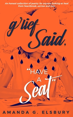 Grief Said, 