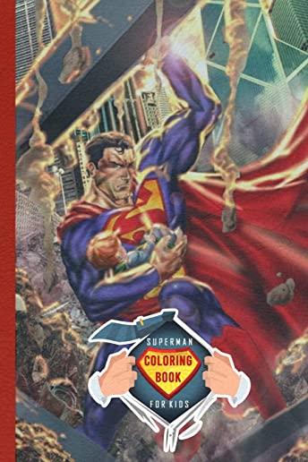 Superman Coloring Book for Kids: Great Coloring Pages For Superman fans with 50 coloring pages