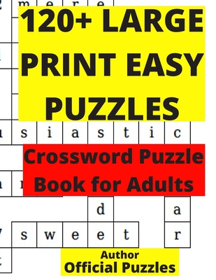 120+ Large Print Easy Puzzles: Crossword puzzle book for adults