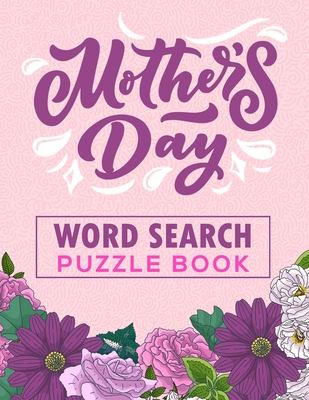 Mother's Day Word Search Puzzle Book: 500 Word Search Puzzles for Mom