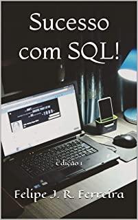 Sucesso com SQL!: EdiÃƒÂ§ÃƒÂ£o 1