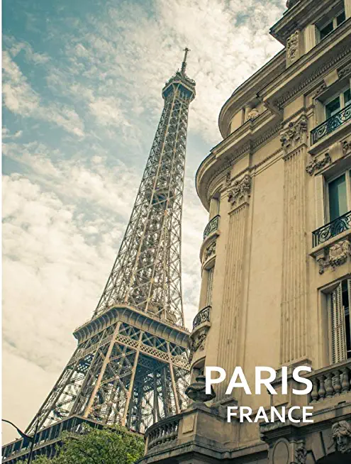 PARIS France: A Captivating Coffee Table Book with Photographic Depiction of Locations (Picture Book), Europe traveling