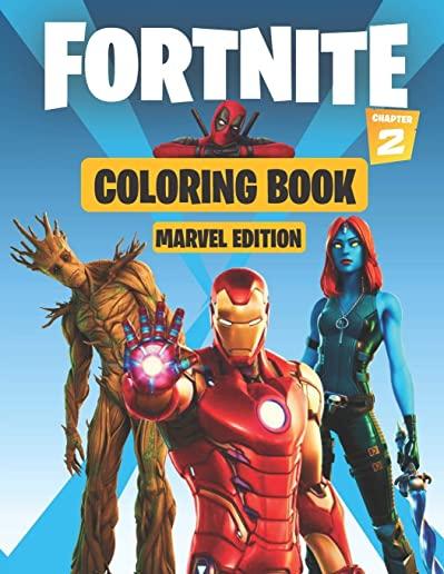 Fortnite Coloring book chapter 2 (Marvel Edition): 50 illustrations featuring Fortnite Chapter 2 Marvel Skins, Fortnite battle royal Coloring book for