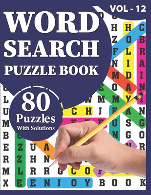 Word Search Puzzle Book: 80 Large Print Awesome Adults And Seniors Word Search Brain Games Logic Puzzles Including Solutions For Travel Time En