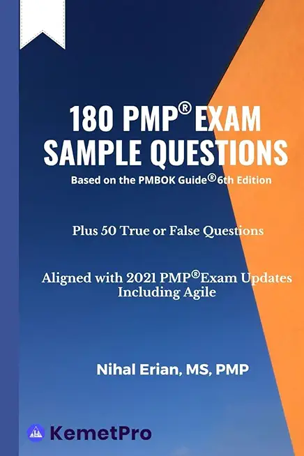 180 PMP Exam Sample Questions: Aligned with 2021 PMP Exam Updates - Including Agile