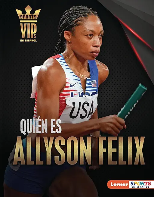 QuiÃƒÂ©n Es Allyson Felix (Meet Allyson Felix): Superestrella del Atletismo (Track-And-Field Superstar)