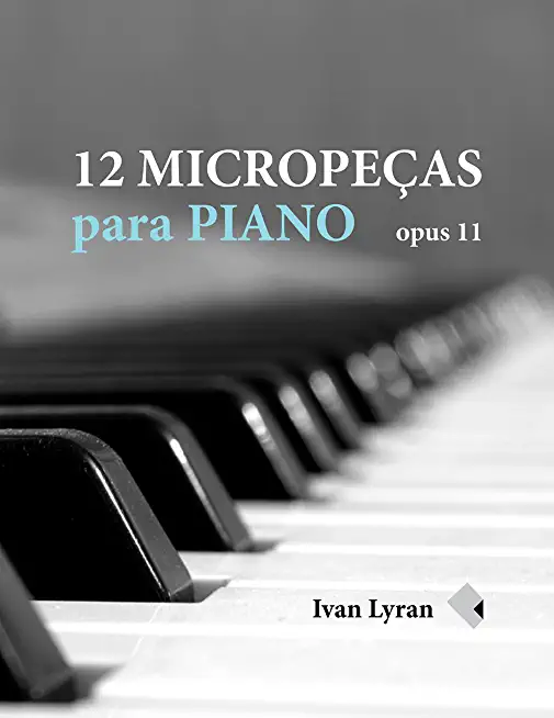 12 MicropeÃƒÂ§as para Piano: Opus 11