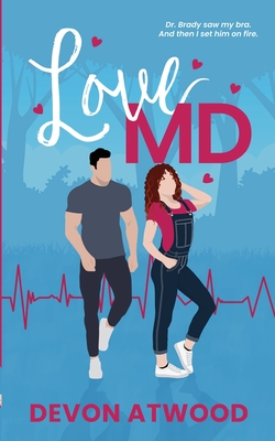 Love MD: A Steamy Enemies-To-Lovers, Grumpy/Sunshine Doctor Romance