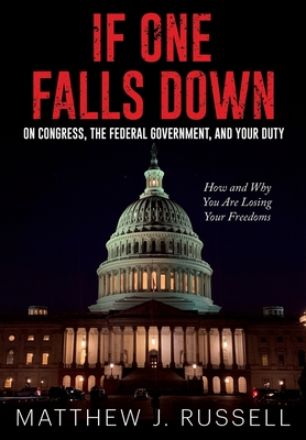 If One Falls Down: On Congress, the Federal Government, and Your Duty