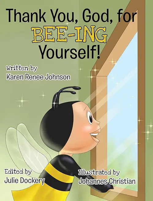 Thank You, God, For Bee-ing Yourself