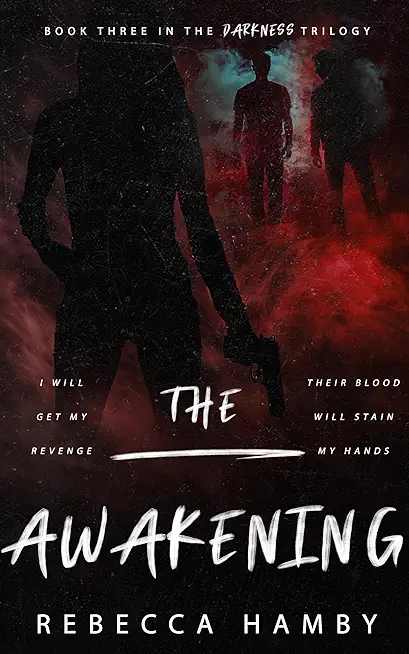 The Awakening Book Three in The Darkness Trilogy