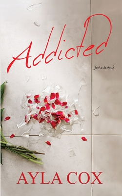 Addicted: A Best Friends to Lovers Spicy Romance