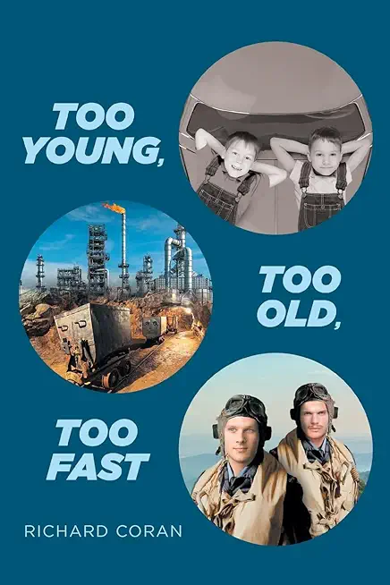 Too Young, Too Old, Too Fast