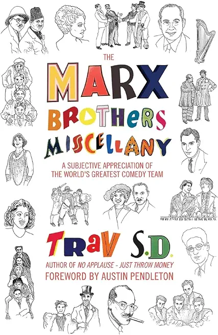 The Marx Brothers Miscellany - A Subjective Appreciation of the World's Greatest Comedy Team