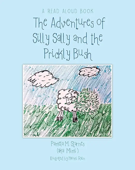 The Adventures of Silly Sally and The Prickly Bush