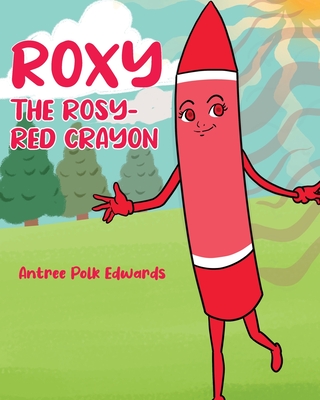 Roxy the Rosy-Red Crayon