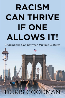 Racism Can Thrive If One Allows It!: Bridging the Gap between Multiple Cultures