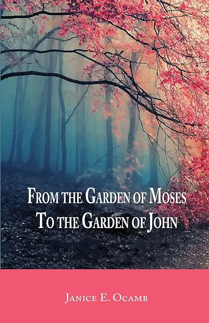 From the Garden of Moses to the Garden of John