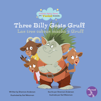 The Three Billy Goats Gruff (Las Tres Cabras Macho Y Gruff) Bilingual Eng/Spa