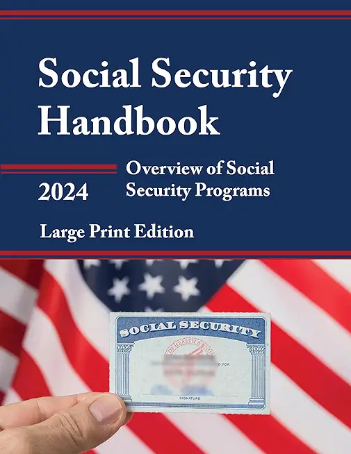 Social Security Handbook 2024: Overview of Social Security Programs