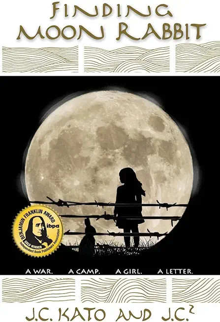 Finding Moon Rabbit: A War. A Camp. A Girl. A Letter.