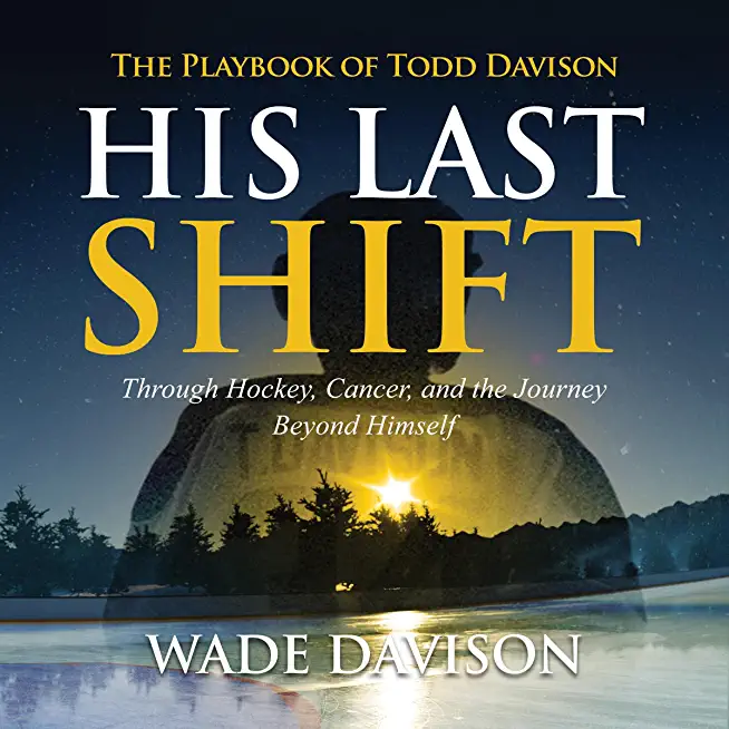 His Last Shift: The Playbook of Todd Davison