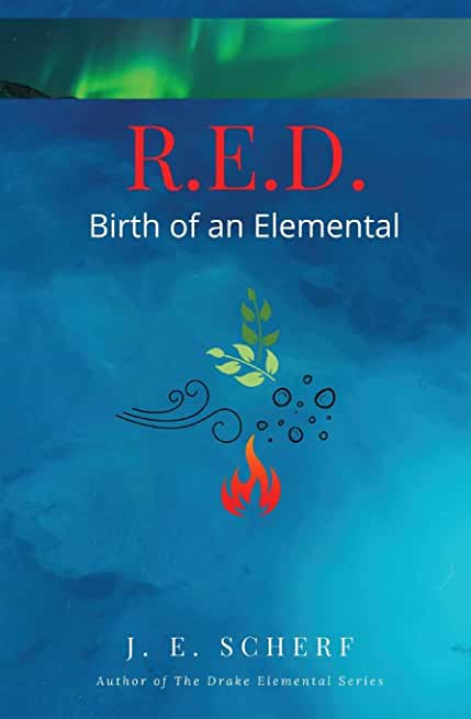 R. E. D. Birth of an Elemental